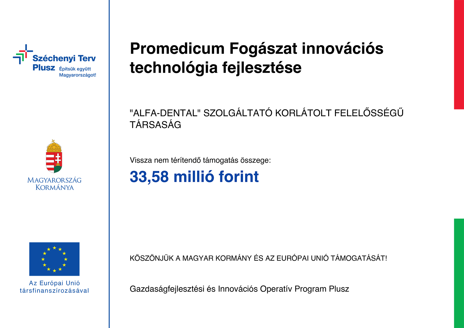 Széchenyi Terv Plusz támogatói tájékoztató tábla